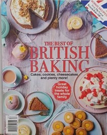 The Best of British Baking: Cakes, Cookies, Cheesecakes and Plenty More!
