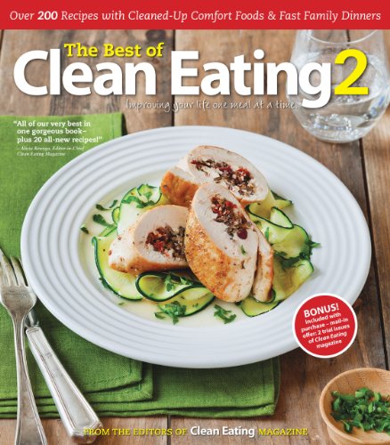 The Best of Clean Eating 2: Over 200 Recipes with Cleaned-Up Comfort Foods & Fast Family Dinners