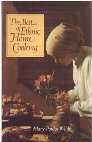 The Best of Ethnic Home Cooking: More Than 250 Authentic Dishes from the Kitchens of America's Best Ethnic Cooks