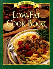 The Best of Sunset Low Fat Cook Book