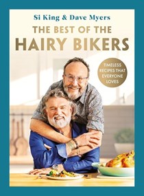 The Best of the Hairy Bikers - Timeless Recipes That Everyone Loves