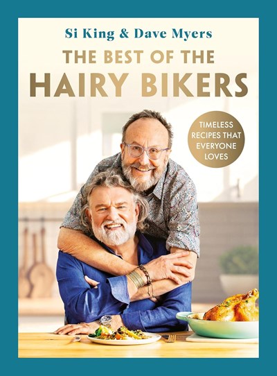 The Best of the Hairy Bikers - Timeless Recipes That Everyone Loves