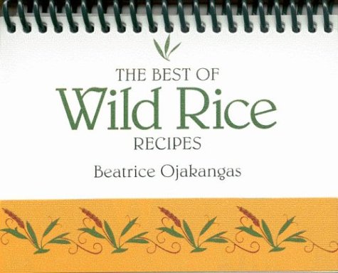 The Best of Wild Rice Recipes (Best Of series)