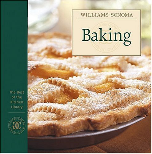The Best of Williams-Sonoma Kitchen Library - Baking