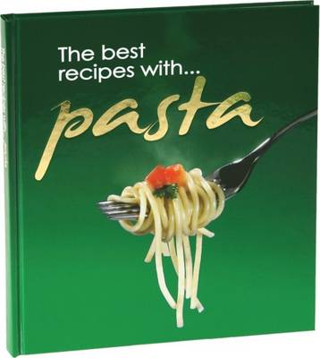 The Best Recipes with Pasta