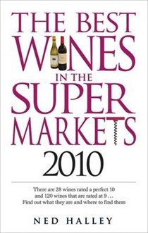 The Best Wines in the Supermarkets: My Top Wines Selected for Character and Style