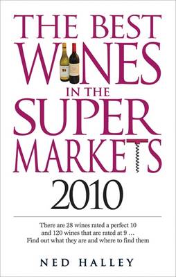 The Best Wines in the Supermarkets: My Top Wines Selected for Character and Style