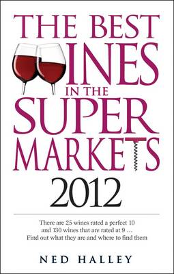 The Best Wines in the Supermarkets: My Top Wines Selected for Character and Style