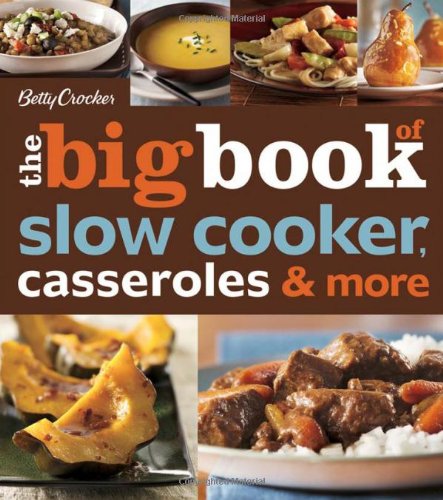 The Big Book of Slow Cooker, Casseroles & More