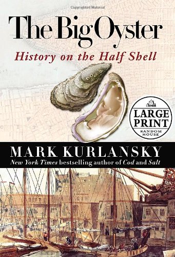 The Big Oyster: History on the Half Shell