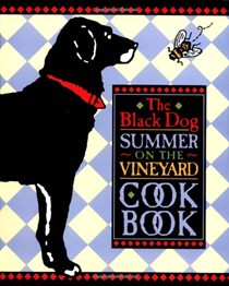 The Black Dog: Summer on the Vineyard Cookbook