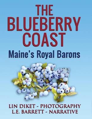 The Blueberry Coast: Maine's Royal Barons