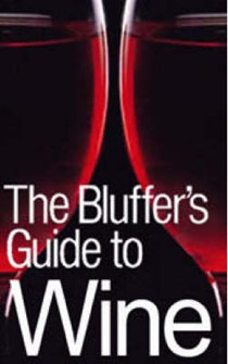 The Bluffer's Guide to Wine