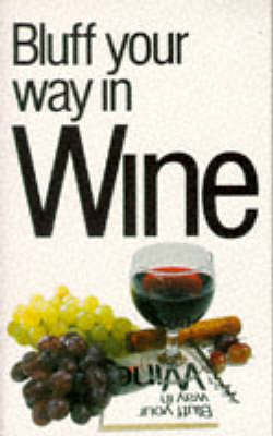 The Bluffer's Guide to Wine
