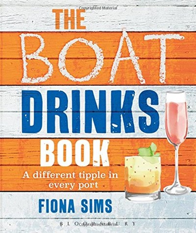 The Boat Drinks Book: A different tipple in every port