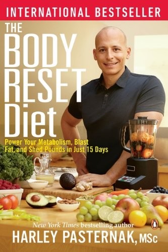 The Body Reset Diet: Power Your Metabolism Blast Fat and Shed Pounds In Just 15 Days