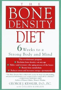 The Bone Density Diet: 6 Weeks To A Super Body And Mind