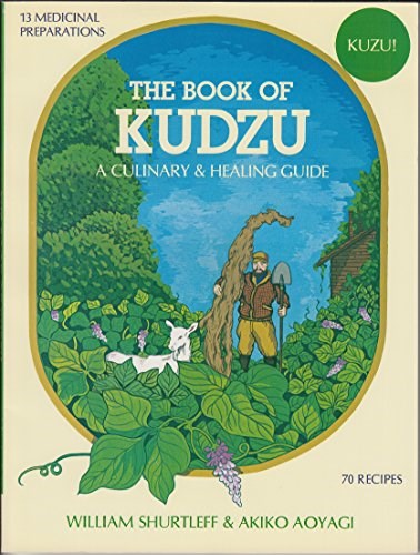 The Book of Kudzu: A Culinary & Healing Guide