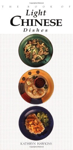 The Book of Light Chinese Dishes