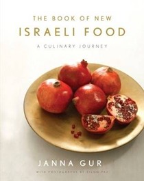 The Book of New Israeli Food: A Culinary Journey