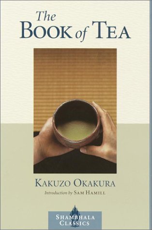 The Book of Tea (Shambhala Classic)