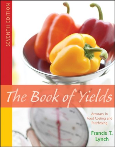 The Book of Yields: Accuracy in Food Costing and  Purchasing