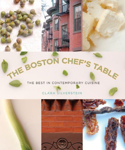 The Boston Chefs Table: The Best In Contemporary Cuisine