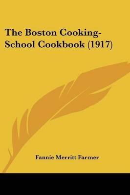 The Boston Cooking-School Cookbook (1917)