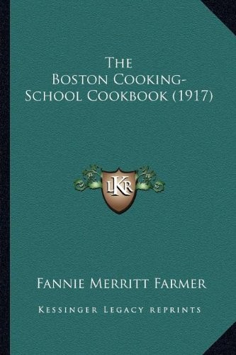 The Boston Cooking-School Cookbook (1917)