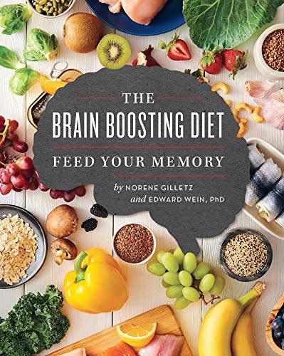 The Brain Boosting Diet: Feed Your Memory