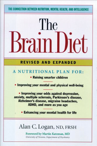 The Brain Diet: The Connection Between Nutrition, Mental Health, and Intelligence - Revised