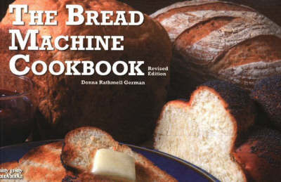 The Bread Machine Cookbook, Revised Edition