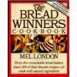 The Bread Winners Cookbook: Forty-Five Remarkable Bread Bakers Share 200 of Their Favorite Recipes