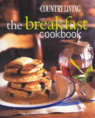 The Breakfast Cookbook (Country Living)