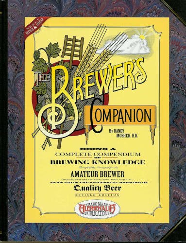 The Brewer's Companion: Being a Complete Compendium of Brewing Knowlege