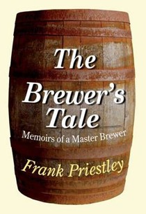 The Brewer's Tale: Memoirs of a Master Brewer