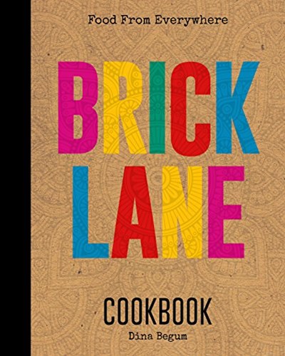 The Brick Lane Cookbook
