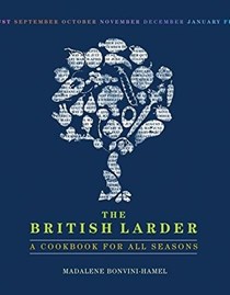 The British Larder: A Cookbook for All Seasons