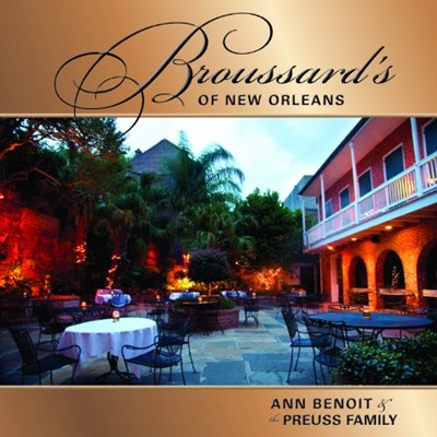 The Broussard's Restaurant Cookbook