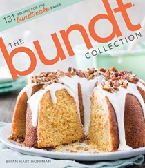 The Bundt Collection: 131 Recipes for the Bundt Cake Baker