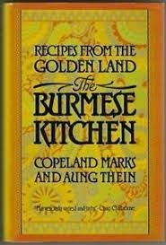 The Burmese Kitchen: Recipes from the Golden Land