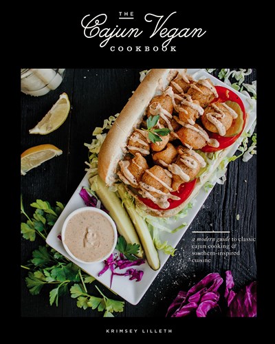 The Cajun Vegan Cookbook: A Modern Guide to Classic Cajun Cooking and Southern-Inspired Cuisine