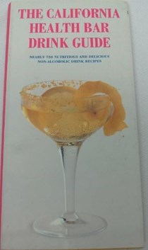 The California Health Bar Drink Guide