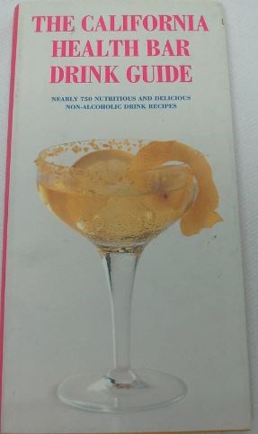 The California Health Bar Drink Guide
