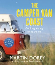 The Camper Van Coast: Cooking, Eating, Living the Life