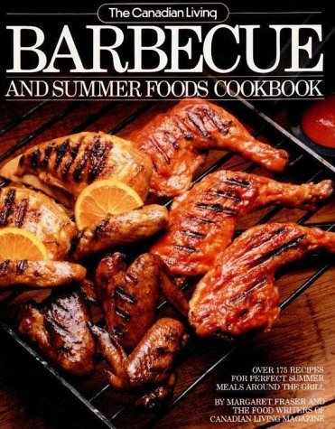 The Canadian Living Barbecue & Summer Foods Cookbook