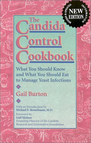 The Candida Control Cookbook: What You Should Know and What You Should Eat to Manage Yeast Infections