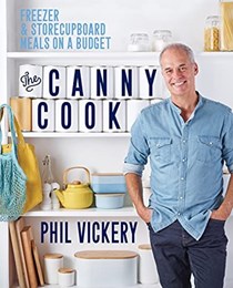 The Canny Cook: Freezer & Storecupboard Meals on a Budget
