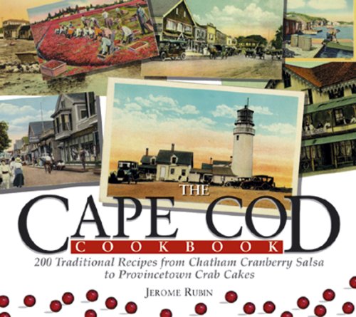 The Cape Cod Cookbook: 200 More Traditional Recipes from the Cape and Islands