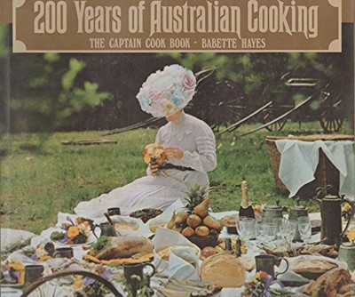 The Captain Cook Book: Two Hundred Years of Australian Cooking